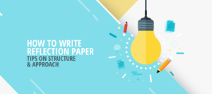 Perfect Guide on How to Write a Quality Reflective Essay
