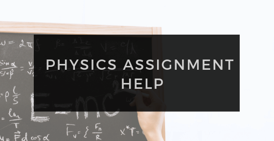 Physics Assignment Help