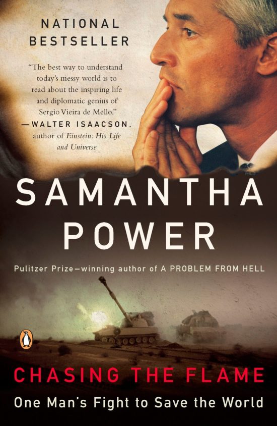 BOOK: CHASING THE FLAME; Sergio Vieira De Mello and the Fight to Save the World by Samantha Power