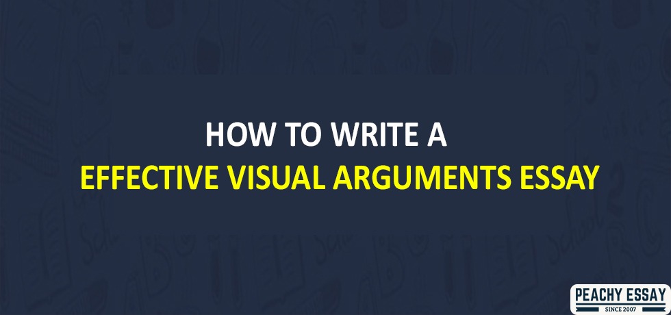 Effective Visual Arguments Essay