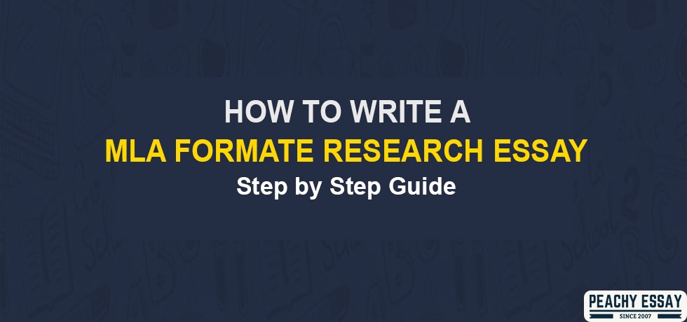 How to Write an MLA Format Research Essay - Step by Step Guide - Blogs