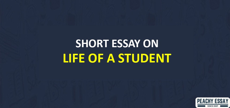 Short Essay on Life of a Student