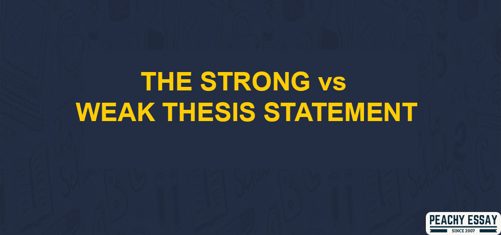 Strong vs Weak Thesis statement