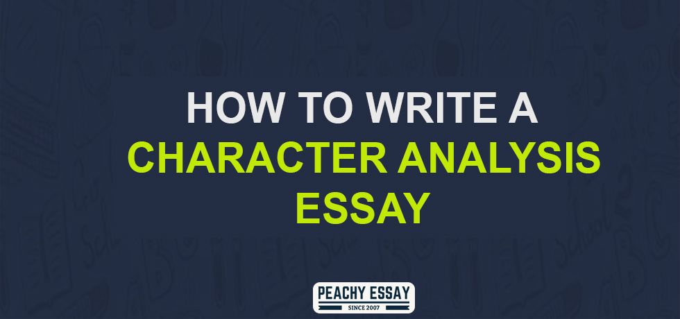 how to write a character analysis essay