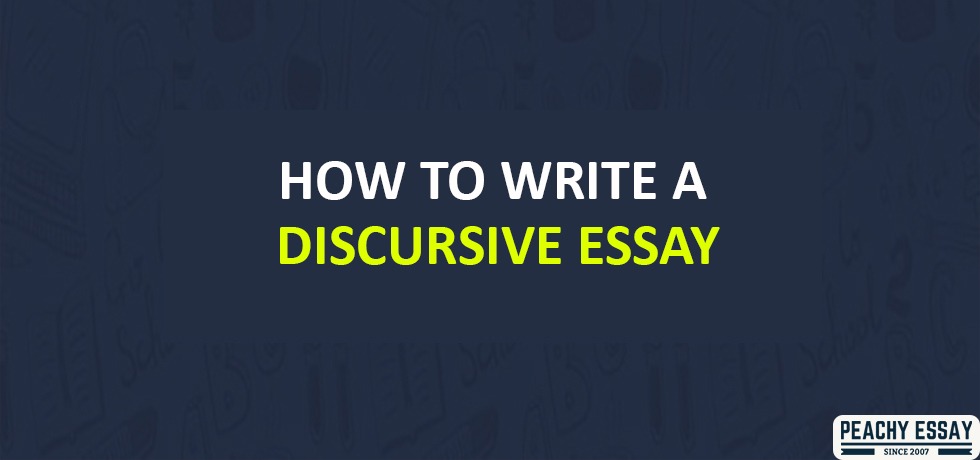How to Write Discursive Essay