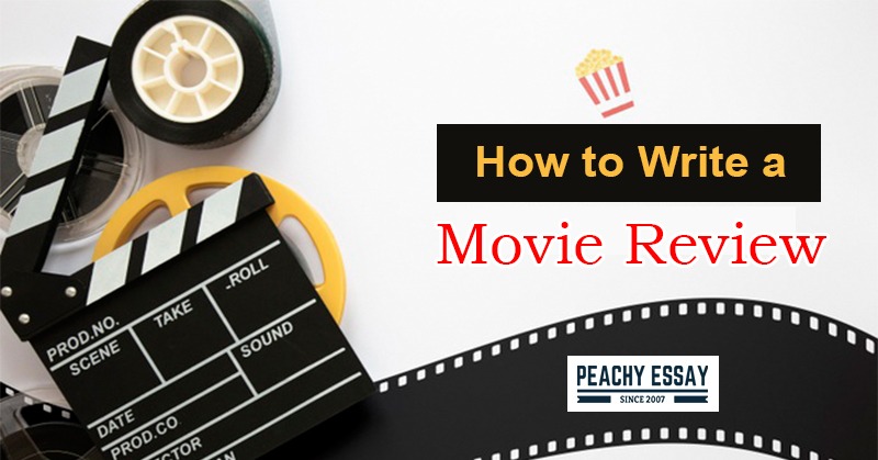 How To Write A Movie Review Step by Step Guide