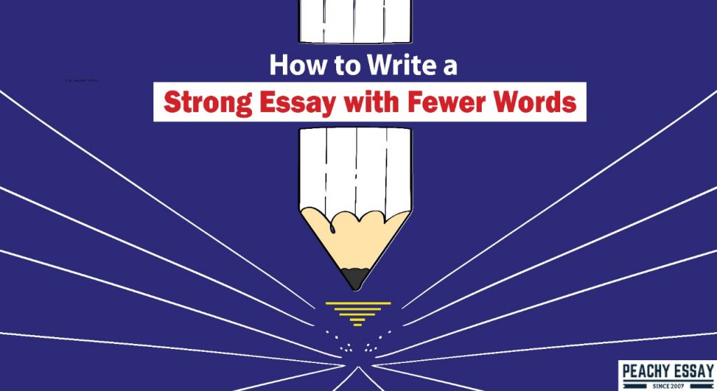 how ro write strong essay with fewer words
