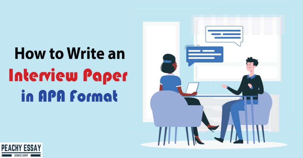 Write an Interview Paper in APA Format