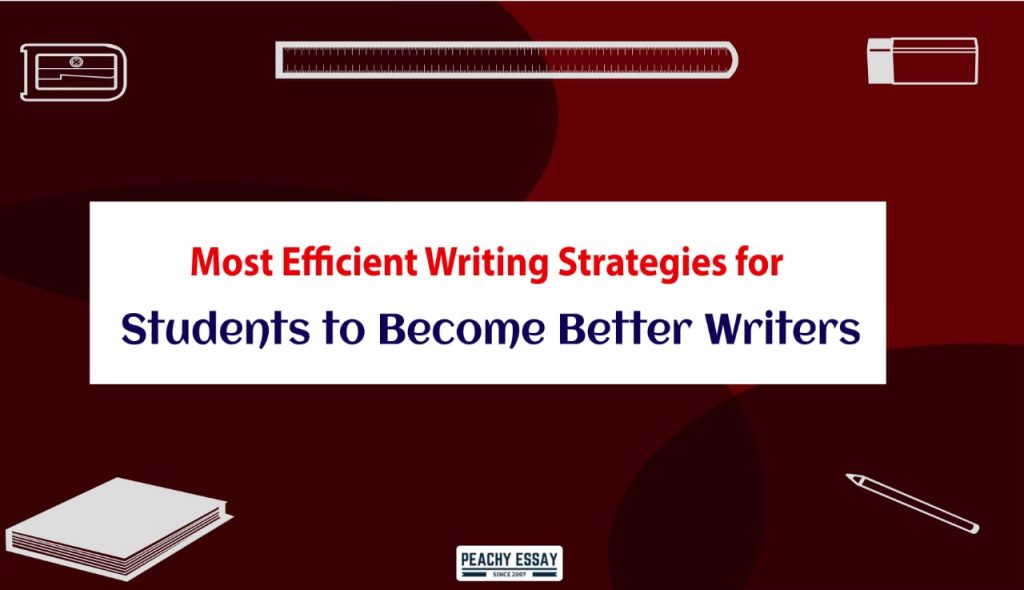 Most efficient writing strategies for students to become better writers