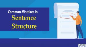 Common Mistakes in Sentence Structure