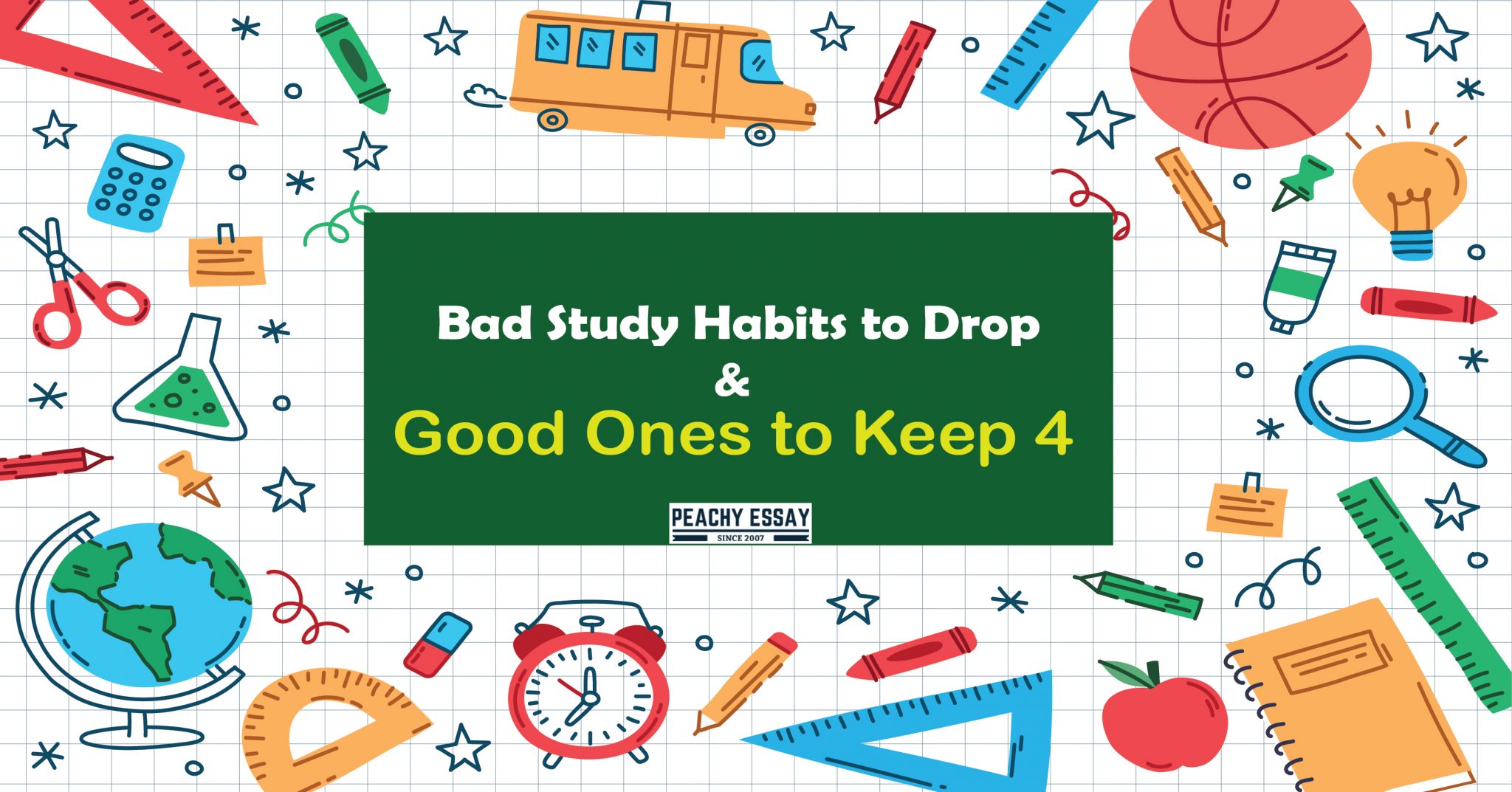 Bad Study Habits to Drop and 4 Good Ones to Keep