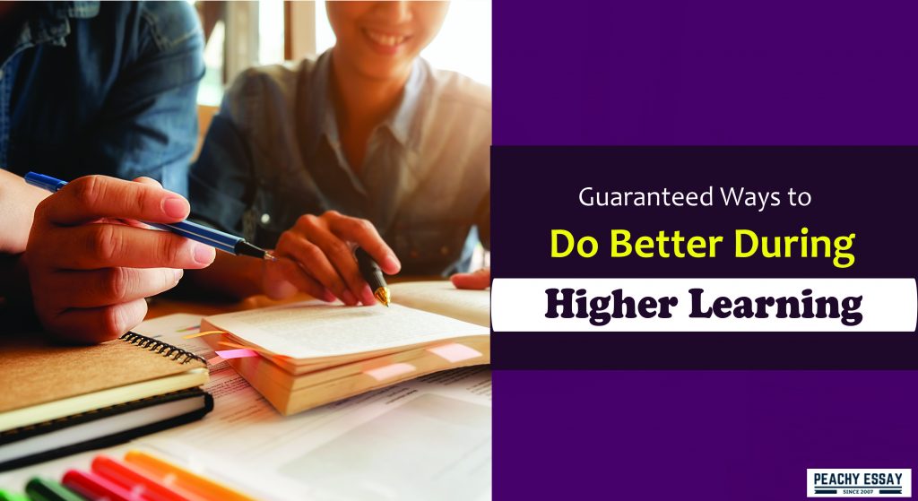 Guaranteed Ways to Do Better During Higher Learning