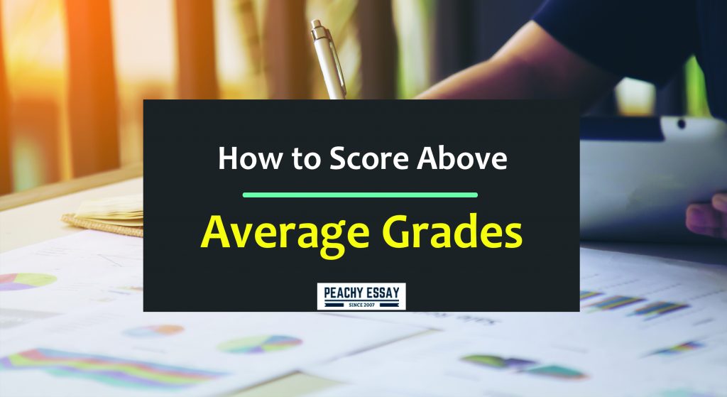 How to Score Above Average Grades