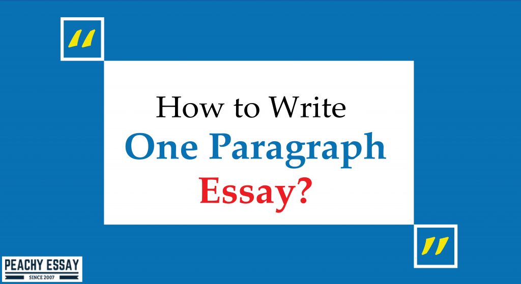 How to Write a One Paragraph Essay
