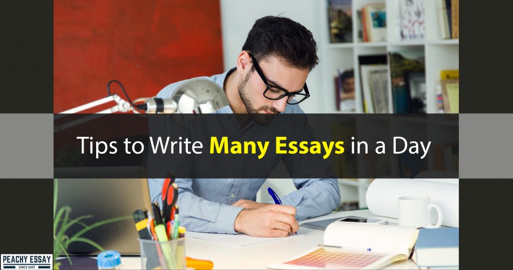 Tips to Write Many Essays in a Day