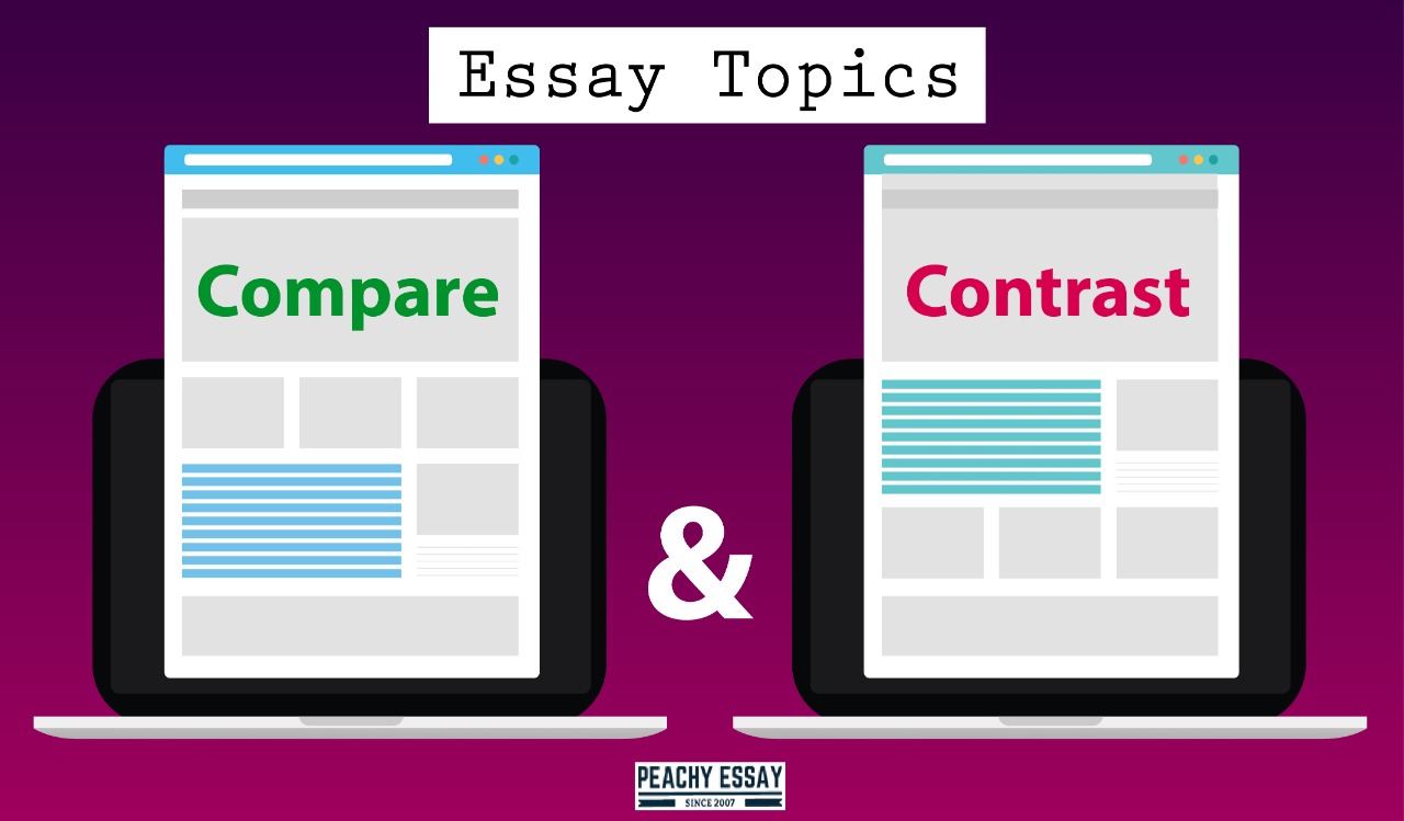 what are some good compare and contrast essay topics