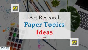 Art Research Paper Topics Ideas