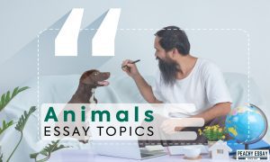 Essay Topics about Animals