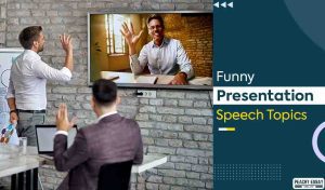 Funny Presentation Speech Topics