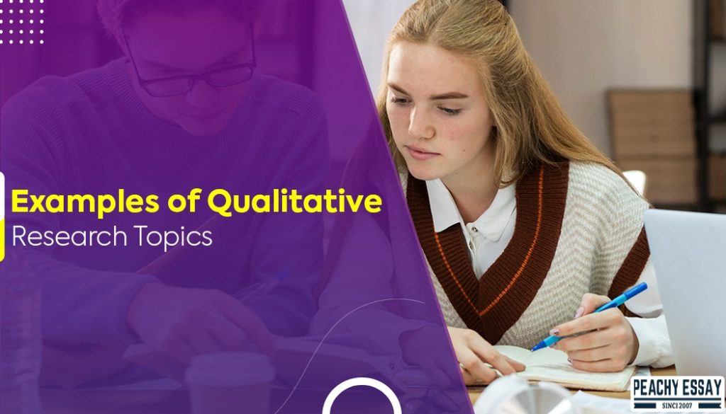 Examples of Qualitative Research Topics