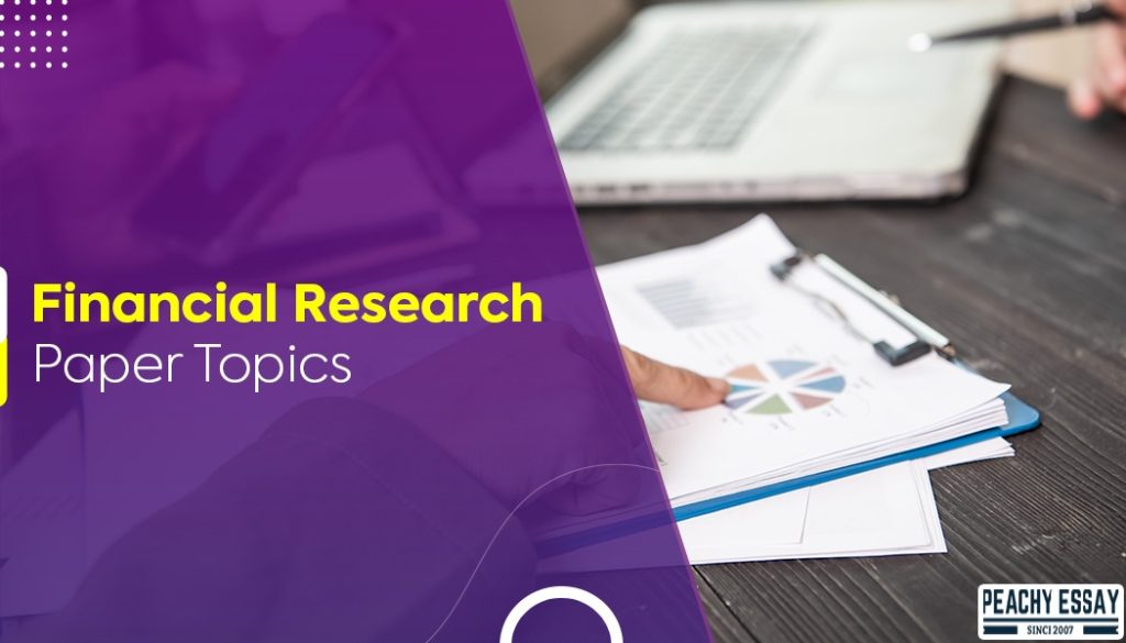 Financial Research Paper Topics