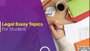 Legal Essay Topics